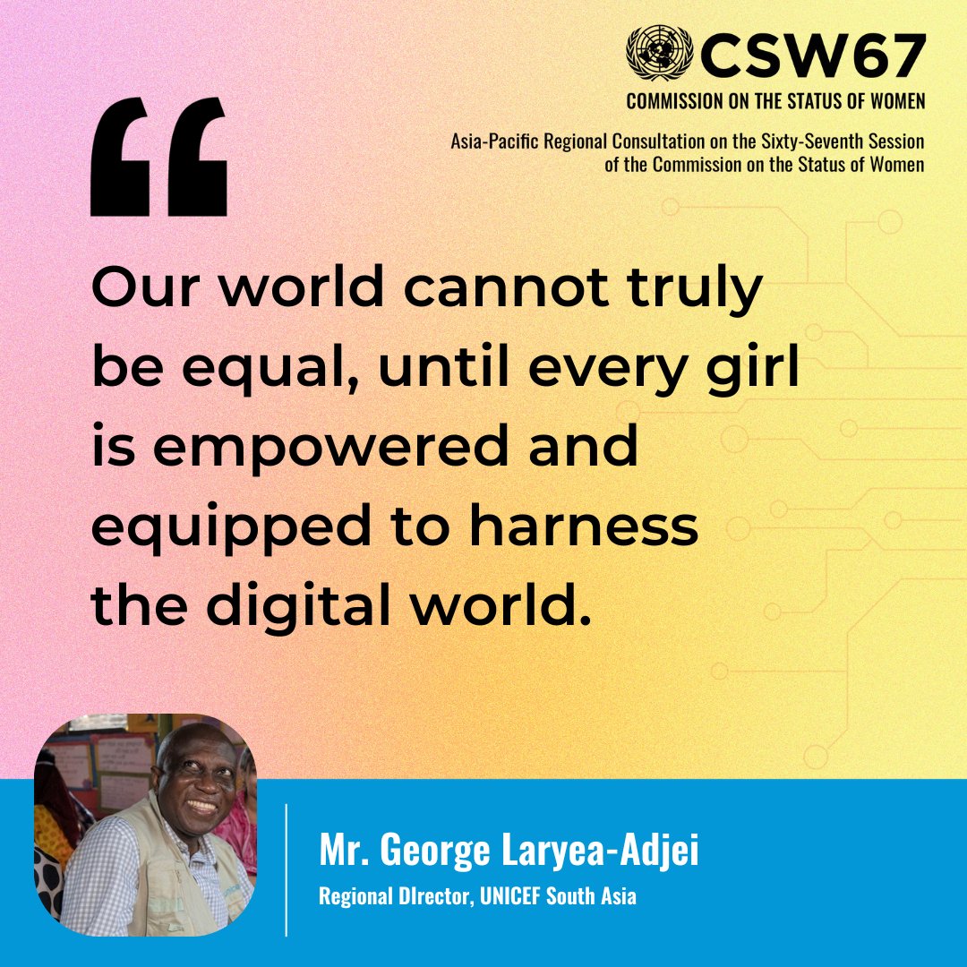 unwomenasia's tweet photo. “Our world cannot truly be equal, until every girl is empowered and equipped to harness the digital world.” 

-  @UNICEFROSA’s Regional Director, Mr. George Laryea-Adjei @G_LaryeaAdjei at the Asia-Pacific Regional Consultation on #CSW67.

More information: https://t.co/vILh0A7t2b https://t.co/YTyWTB6qMA