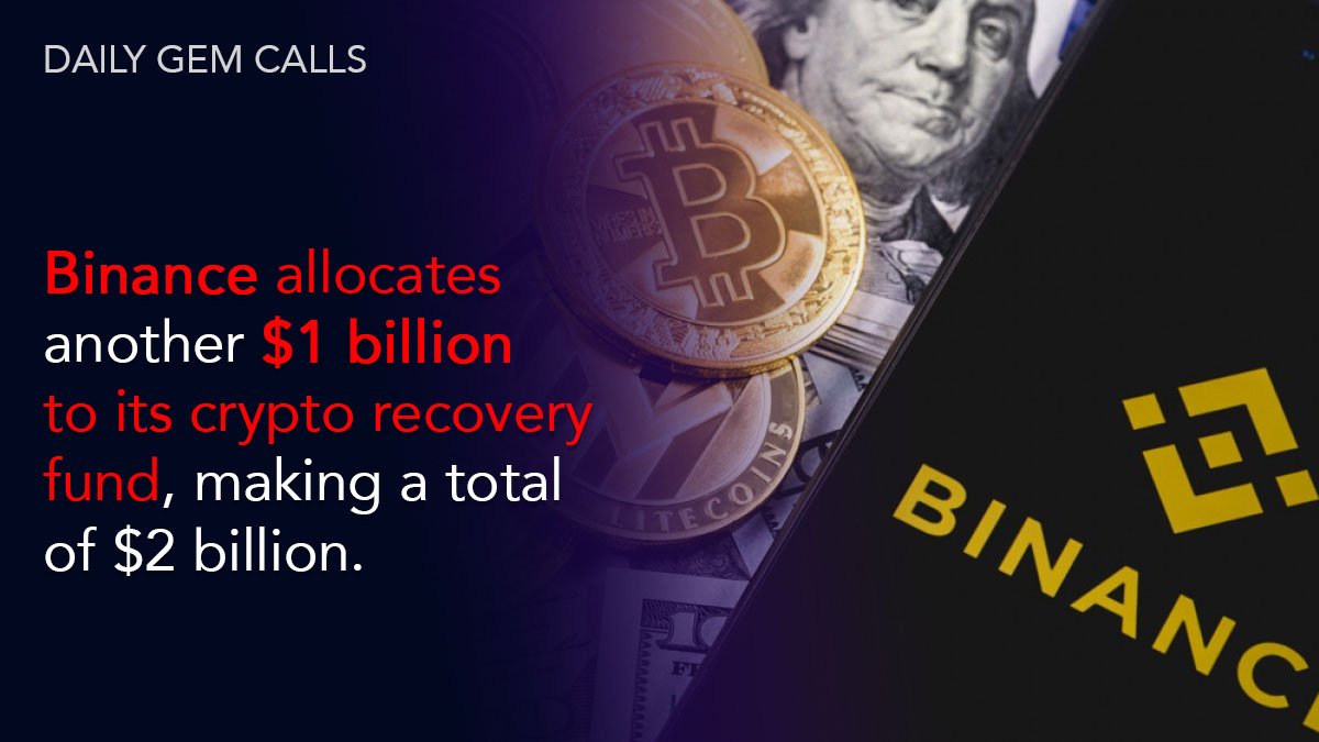 DailyGemcalls's tweet photo. Binance allocates another $1 billion for the crypto recovery fund 🔥 https://t.co/Frcd5OZNHX