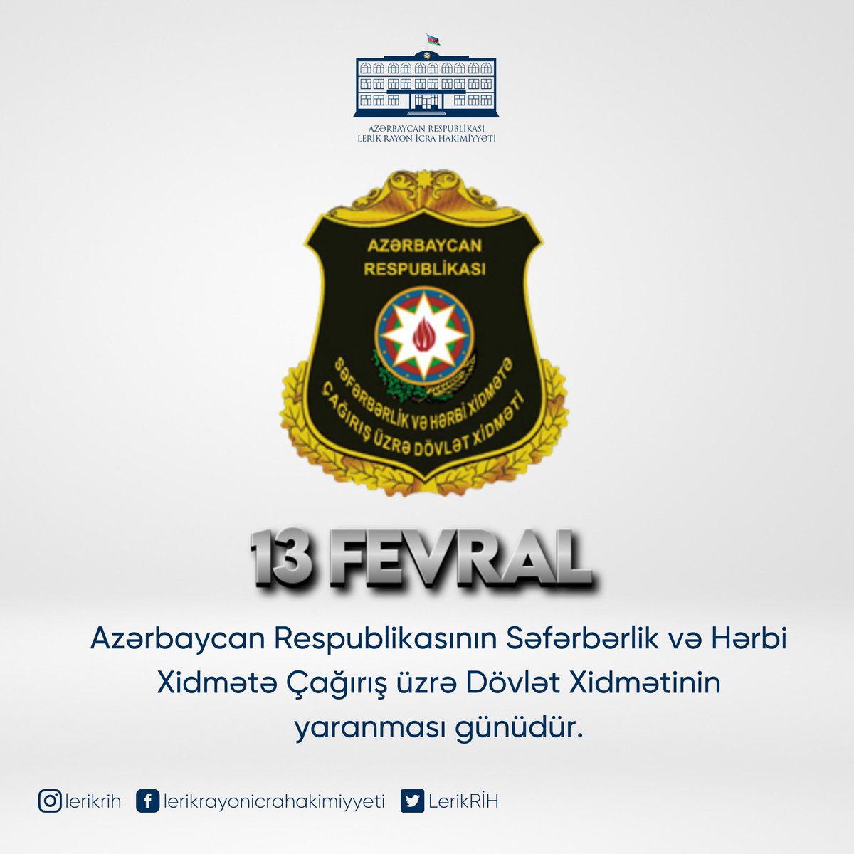 LerikRih's tweet photo. 13 Fevral - Azərbaycan Respublikasının Səfərbərlik və Hərbi Xidmətə Çağırış üzrə Dövlət Xidmətinin yaranması günüdür. https://t.co/35DcZblpY5