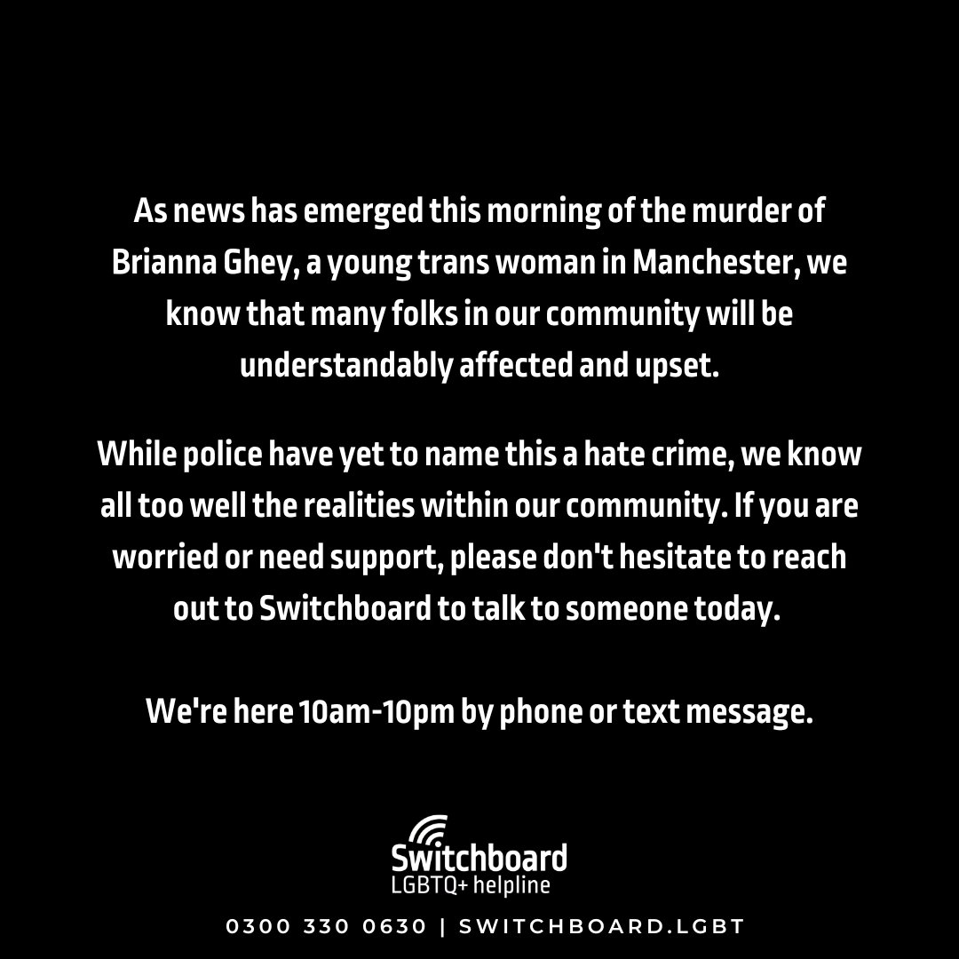 switchboardLGBT's tweet photo. Our thoughts are with Brianna Ghey's loved ones and we're here for anyone who is affected by this devastating news. If you need support, please don't hesitate to reach out to Switchboard to talk to someone today. 

☎️: 0300 330 0630
💬: https://t.co/t06MlK2ym2 https://t.co/DYuHRuWf2B