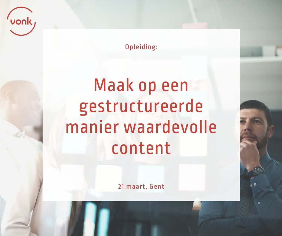 Hoe maak je op een gestructureerde manier waardevolle content? En hoe houd je dat ook vol? De sleutel tot succes is je contentstrategie. 
Hoe zet je die op en wat zijn de voordelen?
Dat ontdek je in onze training. Ben je erbij?
Schrijf je in via vonknetwerk.be/opleiding-maak…