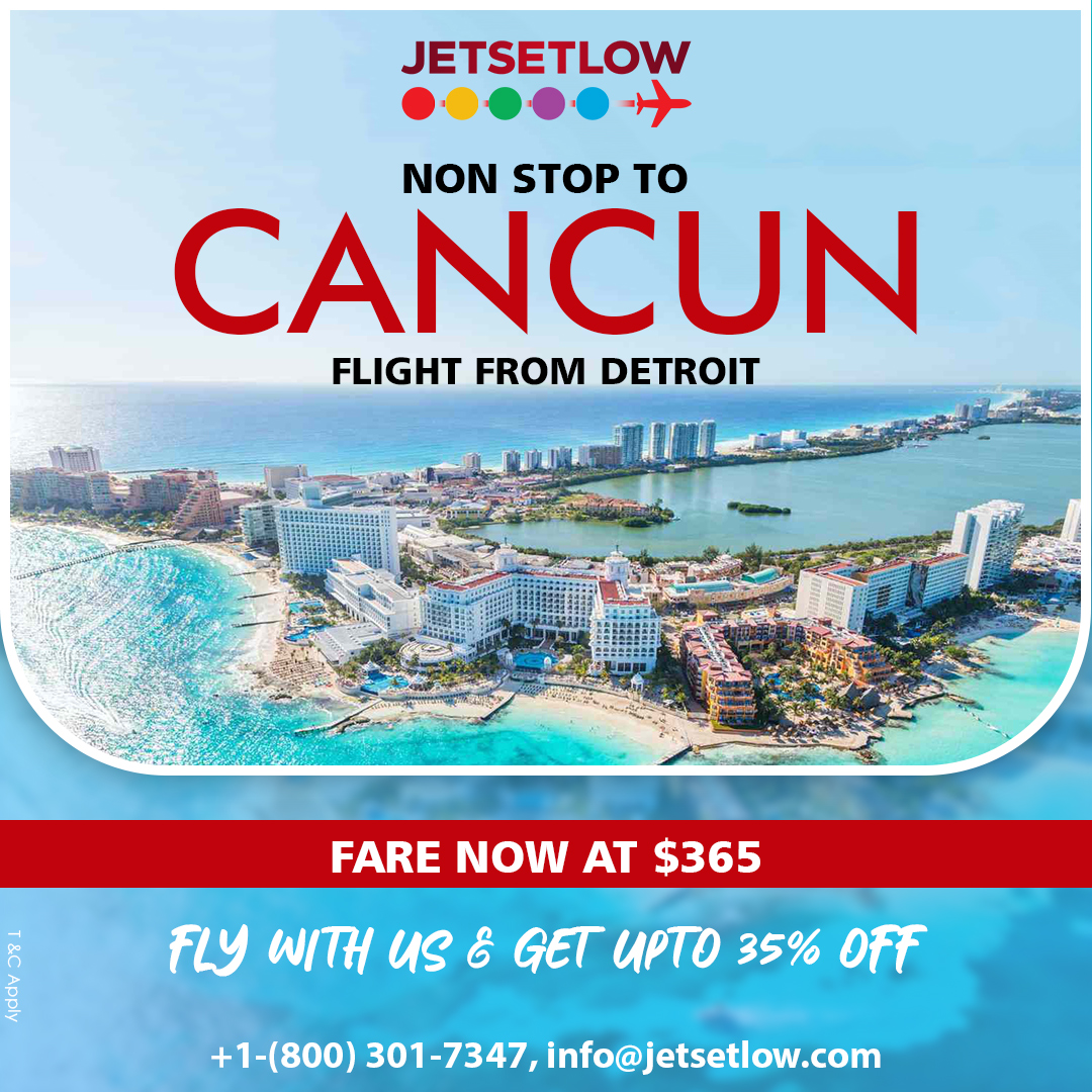 Jet Set Low on Twitter "Non Stop To Cancun Flight from Detroit Book with us and Get Up To 35