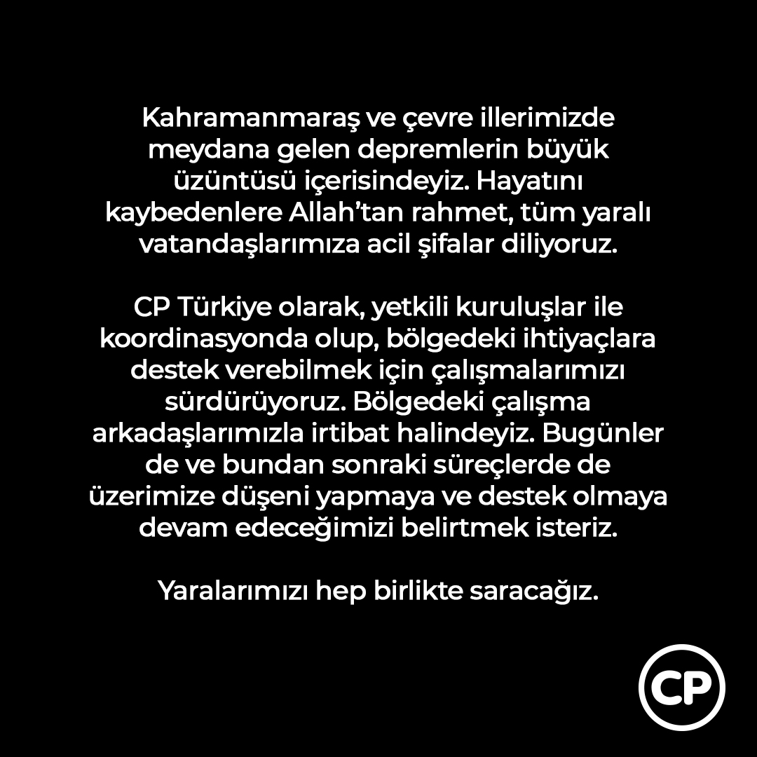 CP_Turkiye's tweet photo. Kahramanmaraş ve çevre illerimizde meydana gelen depremlerin büyük üzüntüsü içerisindeyiz. Hayatını kaybedenlere Allah’tan rahmet, tüm yaralı vatandaşlarımıza acil şifalar diliyoruz. 

Yaralarımızı hep birlikte saracağız. https://t.co/p1kw7xDU0j