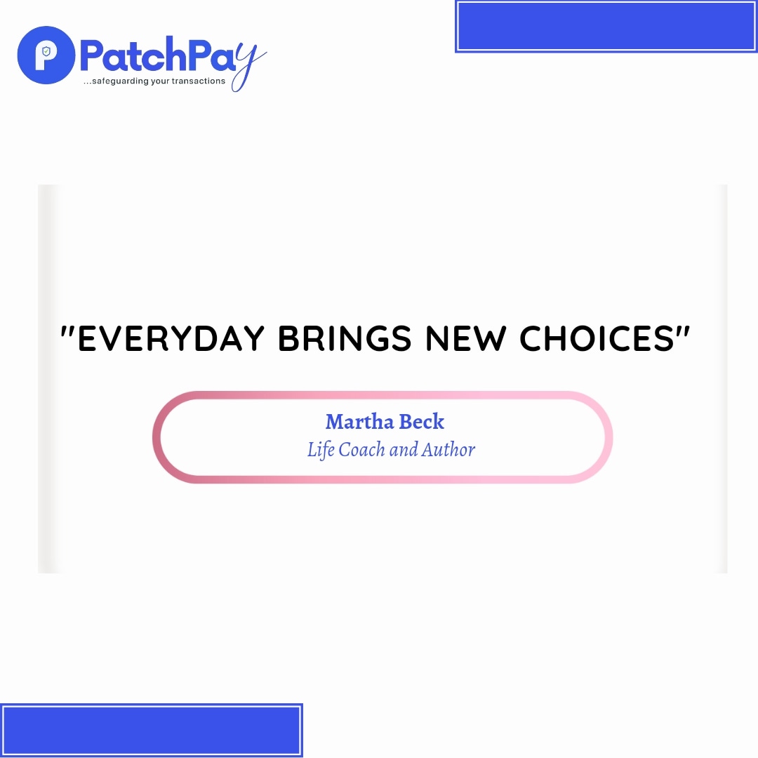 PatchPay's tweet photo. Make everyday count! Each day brings new choices.
#patchpay
#FinTechNews
#mondaymotivation
#finance
#fintech https://t.co/2VNwNFryLR