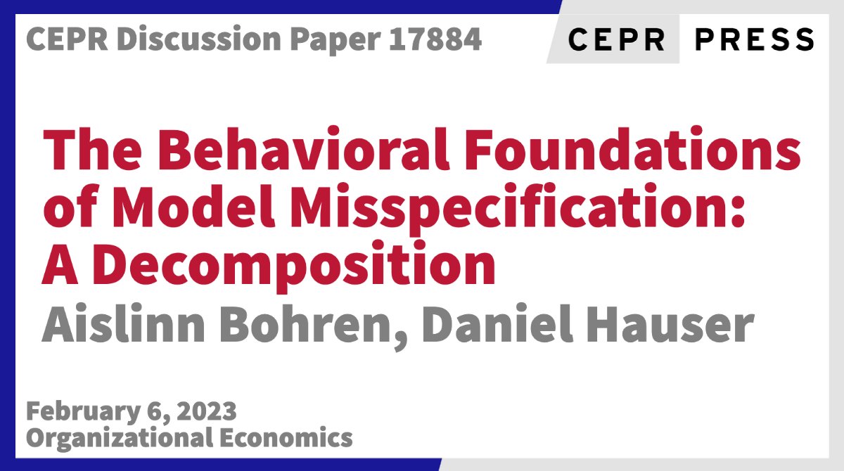 New CEPR Discussion Paper - DP17884
The Behavioral Foundations of Model Misspecification: A Decomposition
<a href="/aislinnbohren/">Aislinn Bohren</a> <a href="/PennSAS/">Penn Arts & Sciences</a>, Daniel Hauser <a href="/AaltoBIZ/">Aalto BIZ</a>
ow.ly/EuZq50MP8H3
#CEPR_OE