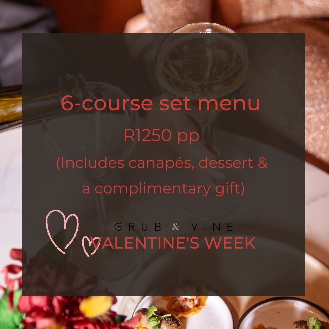 It's Valentine's week! 

Cost: 6-course set menu at R1250 pp (Includes canapés, dessert &amp; a complimentary gift)
Bookings: Lunch - 12:00 - 15:00 | Dinner - 17:00 - 21:30

Book now &gt; grubandvine.co.za/events/valenti…
