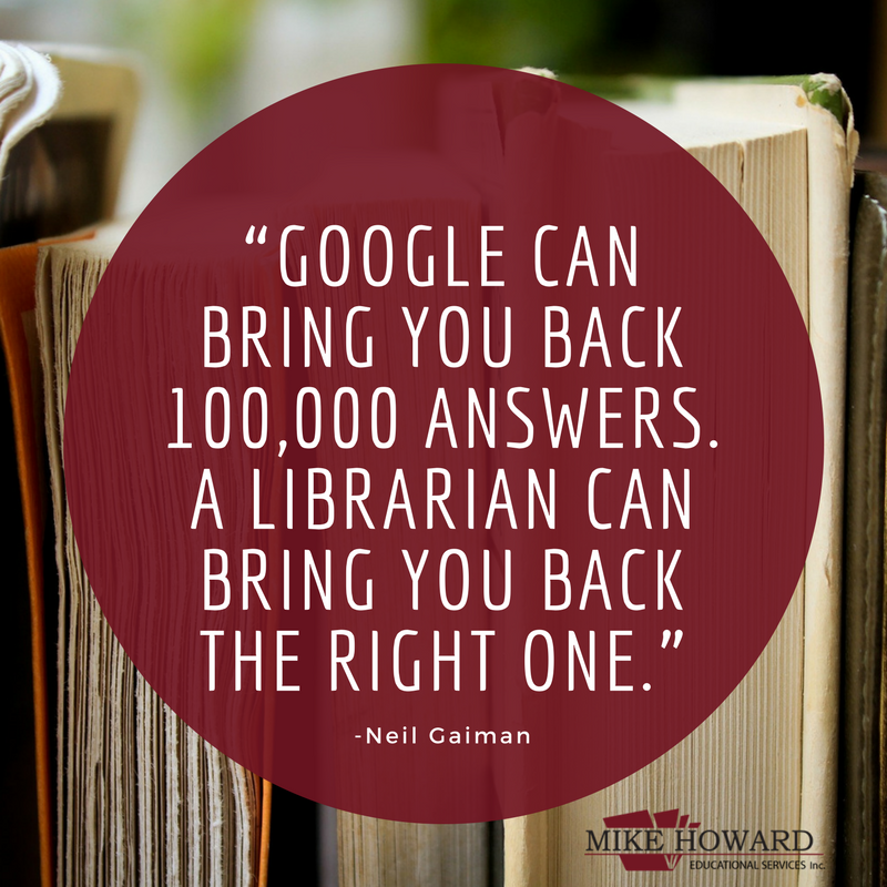 MikeHowardBooks's tweet photo. “Google can bring you back 100,000 answers. A librarian can bring you back the right one.” -Neil Gaiman  #TLChat #KyLChat #LibraryLoverMonth https://t.co/me2KY0lnxW
