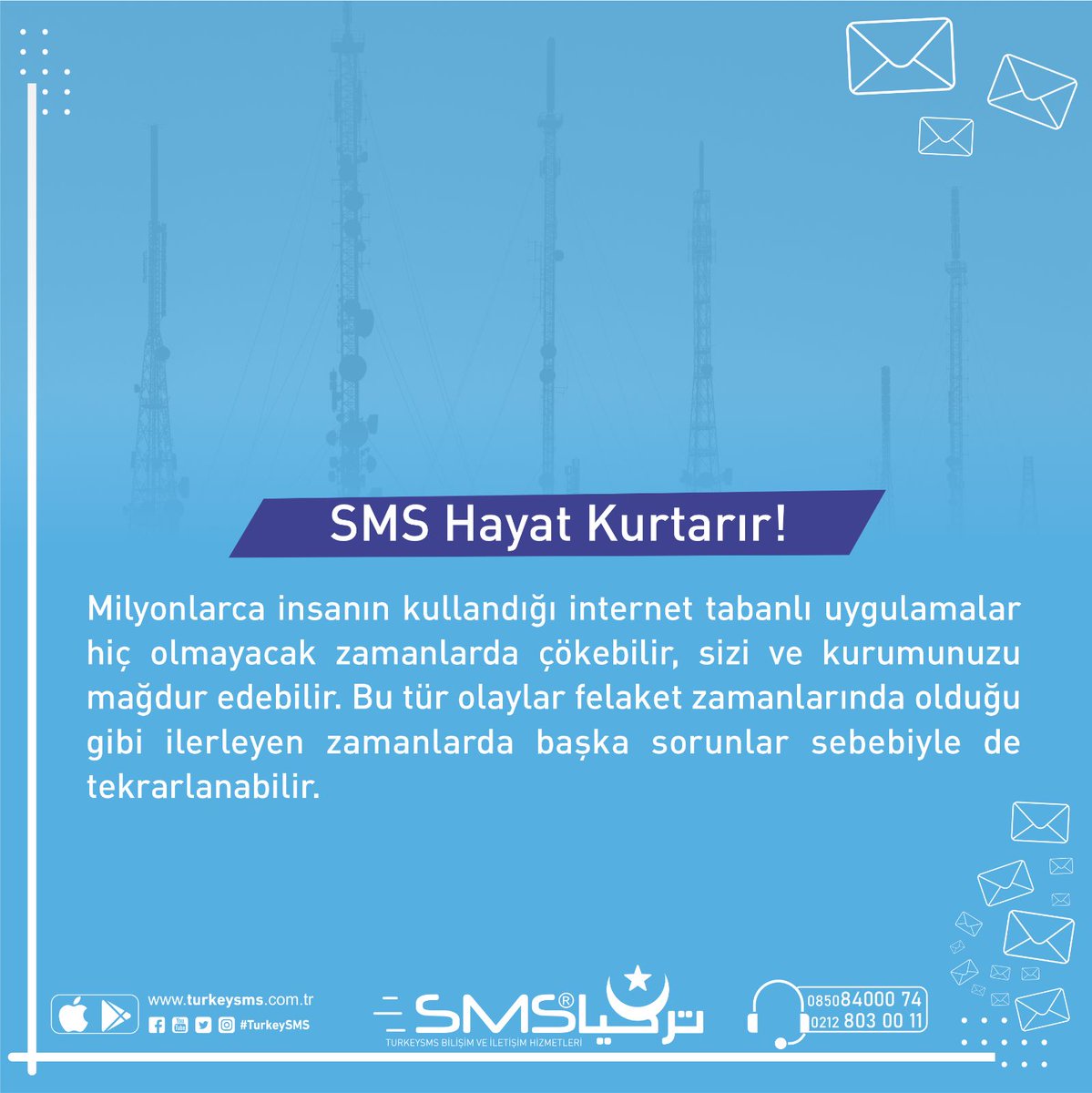 SMS Hayat Kurtarır!

 TurkeySMS, yaşanabilecek tüm sıkıntılara karşı, SMS’in gücü sayesinde 7/24 yanınızda!

#turkeysms #sms #smsmarketing #ücretsiz #pazarlama #emarketing #hizmet #hedefkitle