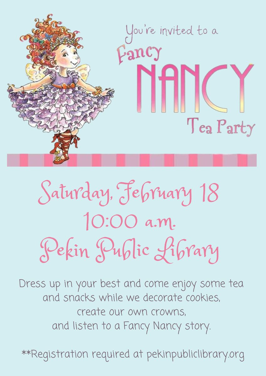 You are cordially invited to our Fancy Nancy Tea Party!  Dress up in your best and enjoy some tea and snacks while we decorate cookies, create our crowns, and listen to a Fancy Nancy story.  Please register on our online event calendar!