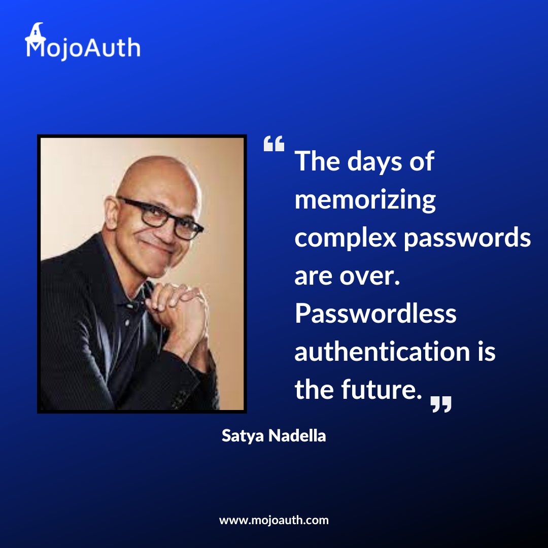 MojoAuth's tweet photo. The future of #authentication is #Passwordless" - Satya Nadella, CEO of Microsoft.
Thanks to advanced technologies like biometrics and MFA managing complex passwords is a thing of the past.
#Cybersecurity #DigitalIdentity #AuthenticationTechnologies #Microsoft #SatyaNadella https://t.co/mGfPXKaZLu