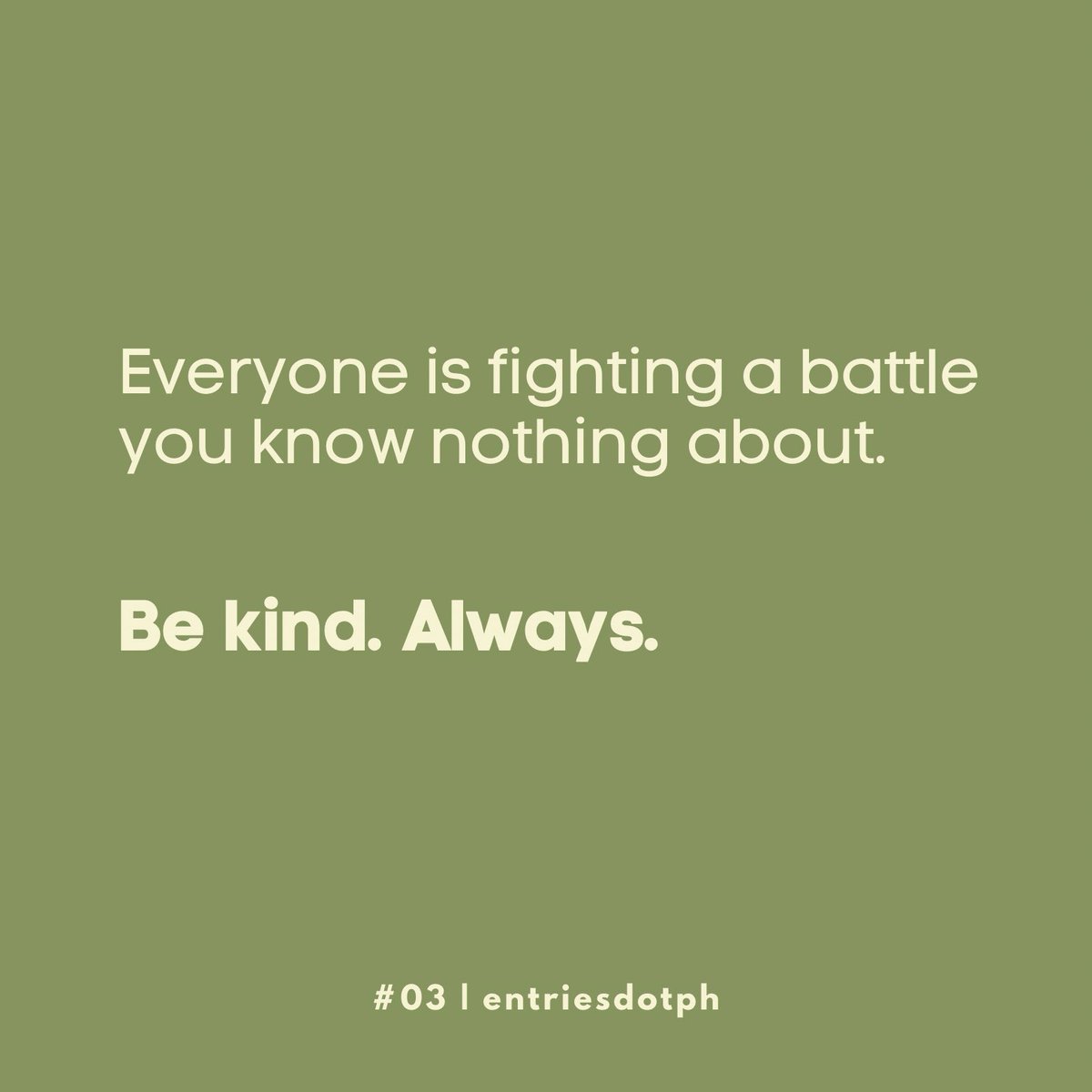 Just like what the elders always say, if you have nothing nice to say or do, just keep it to yourself. A little bit of kindness goes a really long way. 🤍

#EntriesPH