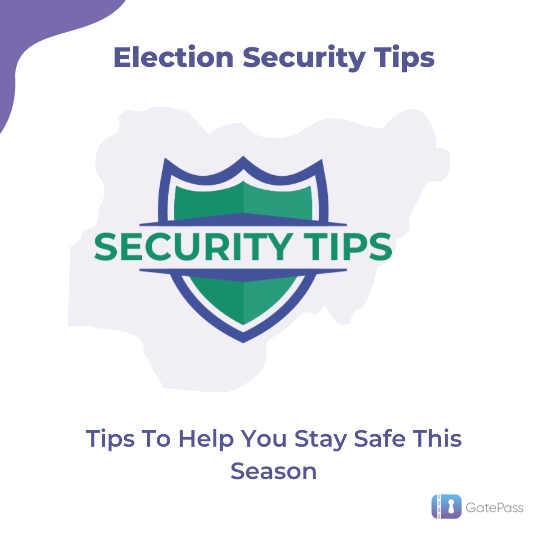 GatePass's tweet photo. Election periods are significant and are usually accompanied by several activities. Now, more than ever, it is important to take personal responsibility for your safety. So, we are sharing helpful tips to help you stay safe during this period. https://t.co/GKPkQ9wuef