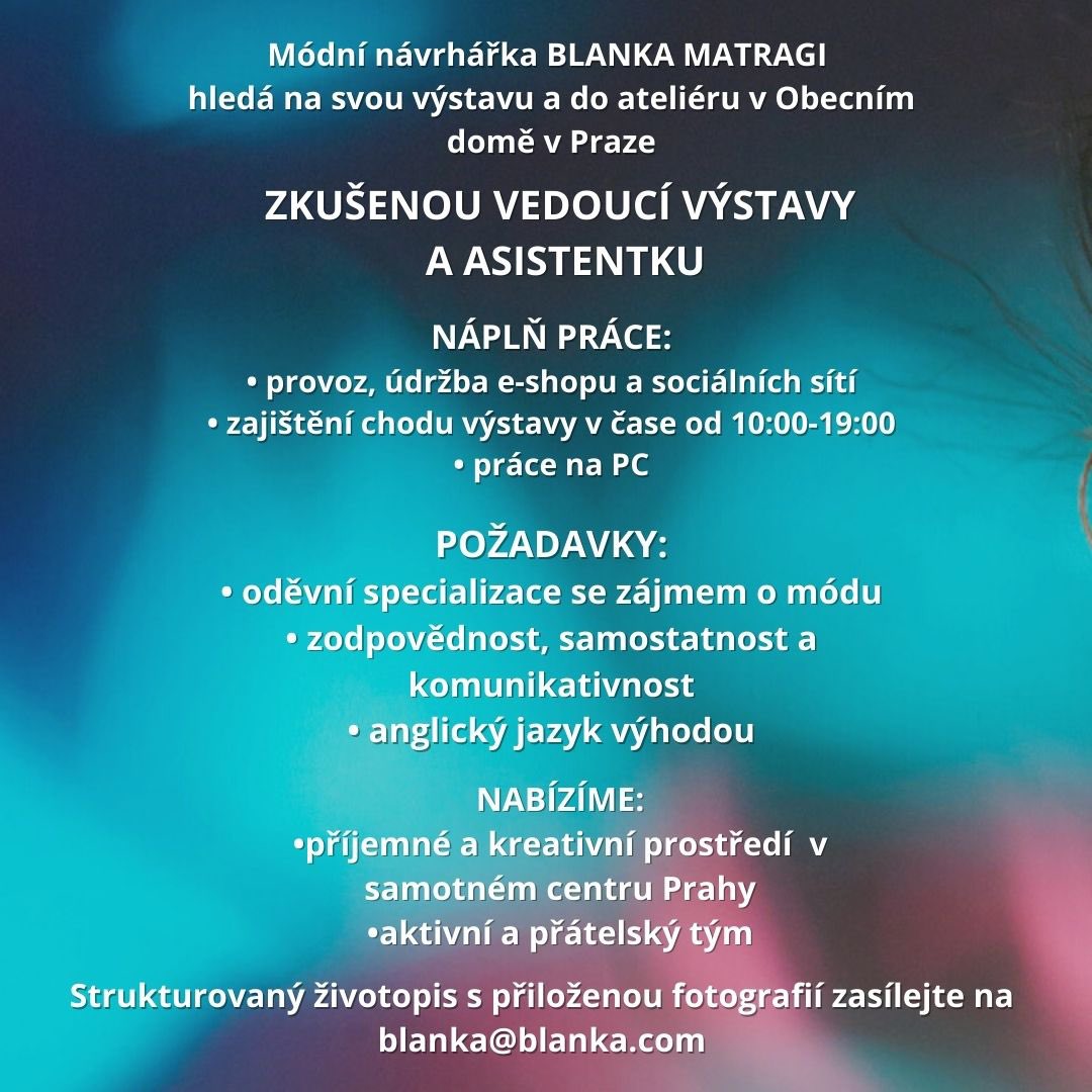 Těším se novou posilu do našeho týmu 💗
#newjob #prace #fashion #exhibition #blankamatragi