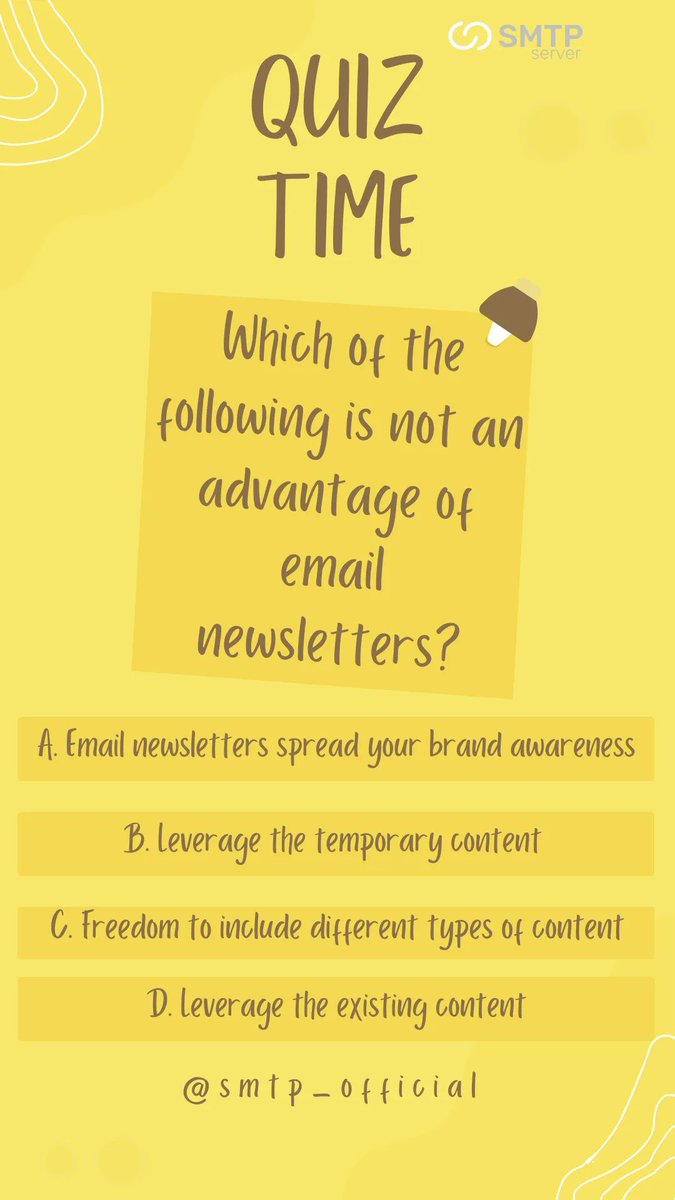 smtp_official's tweet photo. Quiz Time:
Which of the following is not an advantage of email newsletters?
B. Leverage the temporary content
#quiztime #content # #newsletters #email #SMTPServer https://t.co/bZQFrJz0zb