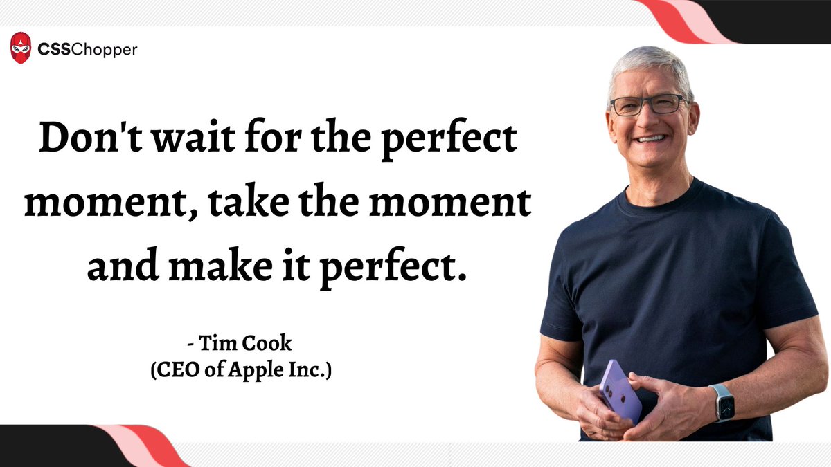 CSSCHOPPER's tweet image. Don't wait for the perfect moment, take the moment and make it perfect. - Tim Cook, CEO of Apple
#CSSChopper #YourTechnologyPartner #mondaymotivation