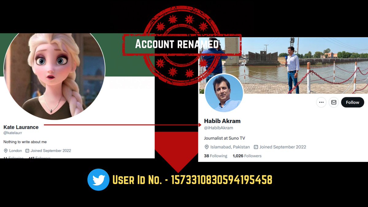 WhBlowers's tweet photo. #Fake Alert
Account renamed - @katelaurr to @iHabibAkram 
The user ID for both account are found to same
#Pakistan https://t.co/euQdJdcLVm