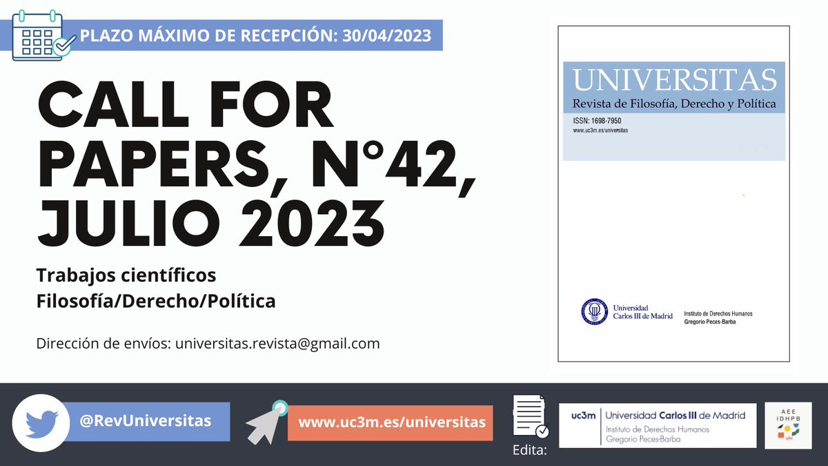 📢💥CALL FOR PAPERS 💥📢 Número 42, julio 2023.
📘Revista UNIVERSITAS 
📌Trabajos ciéntificos de filosofía/derecho/política 
🗓Plazo máximo de recepción: 30/04/2023

🖇Más información: e-revistas.uc3m.es/index.php/UNIV…
📩 Dirección de envíos: universitas.revista@gmail.com