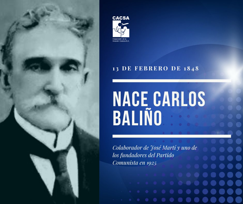 #HoyEnLaHistoria | El 13 de febrero de 1848 nace Carlos Baliño. Colaboró con José Martí para la preparación de la Guerra Necesaria y fue fundador junto a Mella del 1er Partido Comunista de #Cuba #TenemosMemoria #SomosContinuidad #AviaciónCubana ✈️🇨🇺