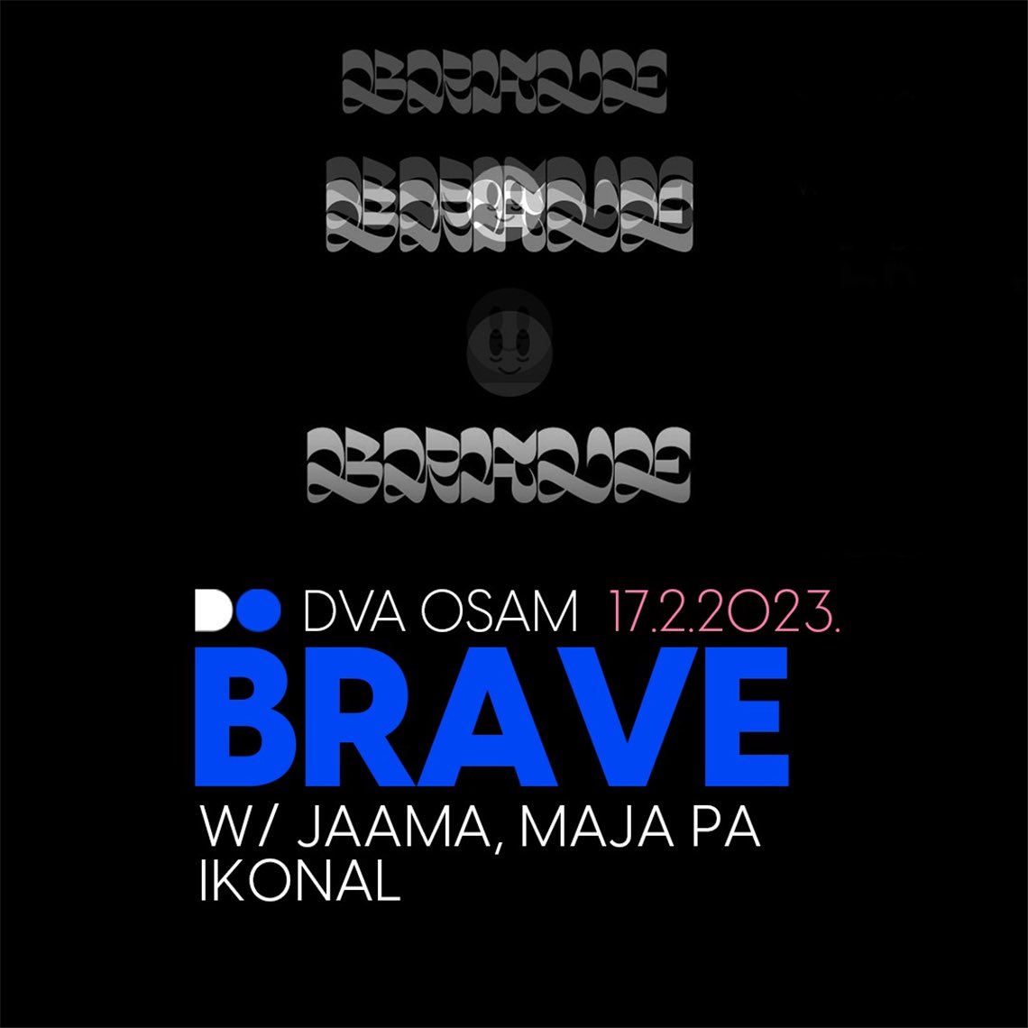 Petak, 17.2., čeka nas nova epizoda bRAVE partyja na kojem, uz Maju Pa i Ikonala, stiže Jaama! 🎶

Ulaznice potražite na linku —> dvaosam.com/event/229-brav…