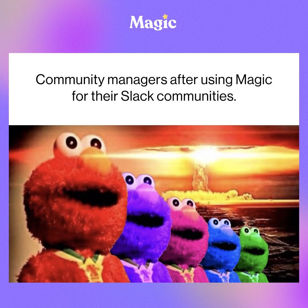Have you tried Magic yet? 👀
<a href="/magicdotapp/">magic</a> 

Check out our website: magic.app

#community #CommunityManager
