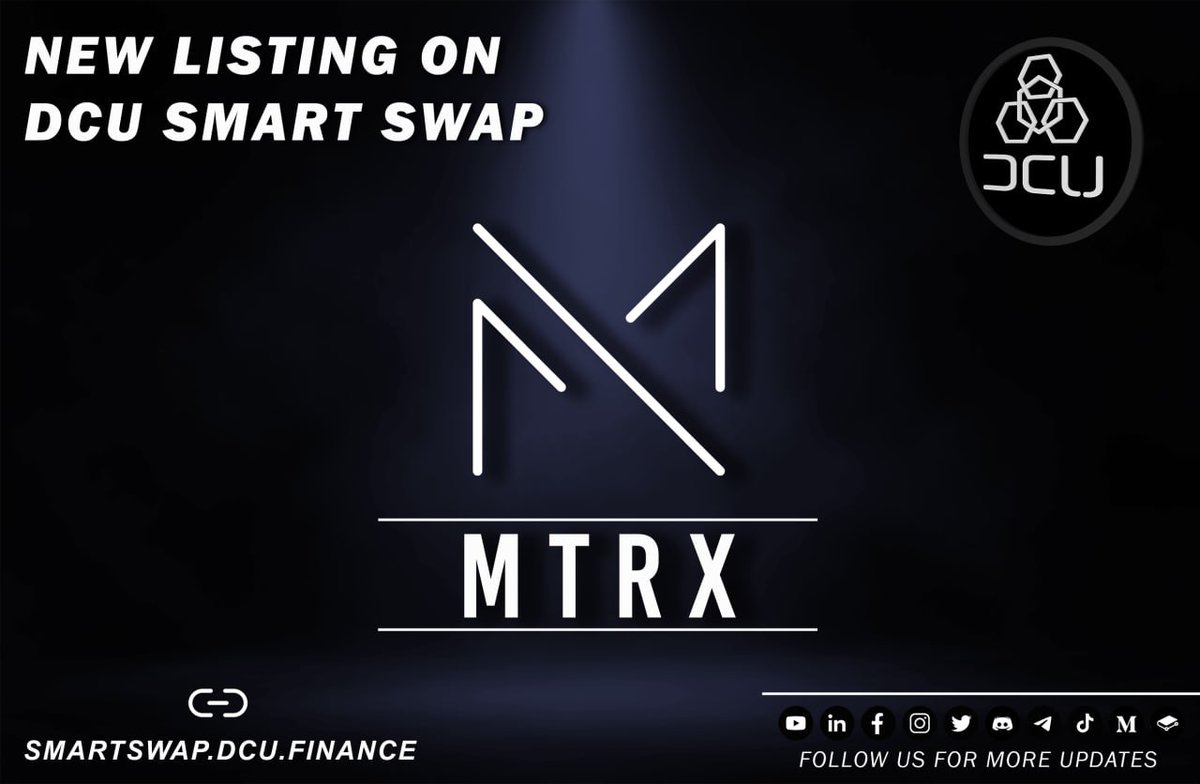 New listing on #DCUsmartswap

DCU welcomes <a href="/MtrxCoin/">MATRIX COIN</a> as our new listing!

Buy $MTRX on DCU Smart Swap
smartswap.dcu.finance

Telegram : t.me/MTRXCoin

#DCU #DCUsmartswap #BNB #cryptocurrency #altcoins #ETH #BTC #gems #cryptotrading #DeFi #Developers #MTRX #MtrxCoin