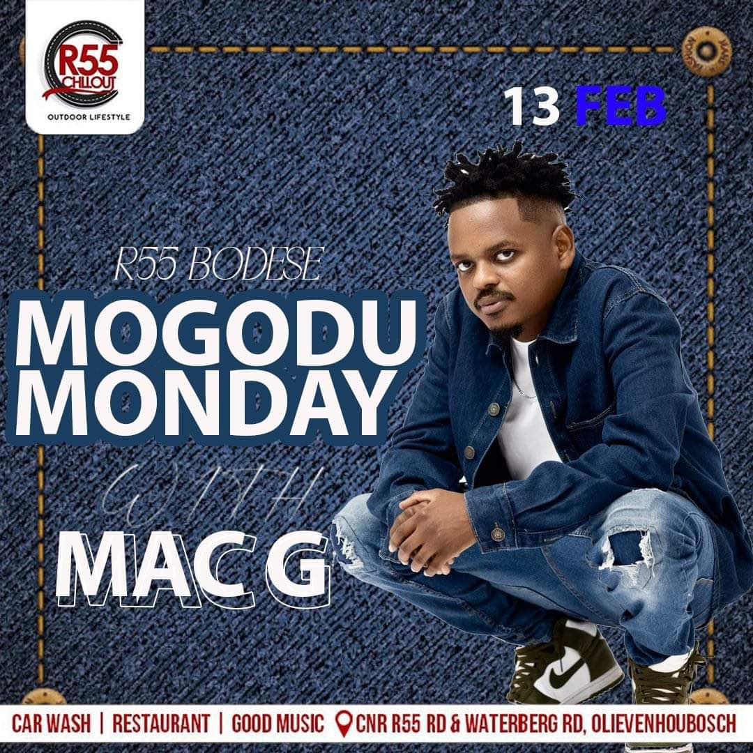 Mogodu Monday @ R55 Chillout tonight