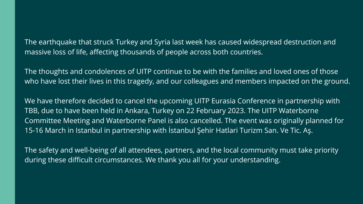 UITPnews's tweet photo. ⬇️ Important UITP events update ⬇️

In response to the recent earthquake in Turkey &amp; Syria, the upcoming UITP Eurasia Conference and Waterborne Committee Meeting/Panel have been cancelled.

UITP is thinking of everybody impacted by the recent tragedy. https://t.co/unqLeySMcX