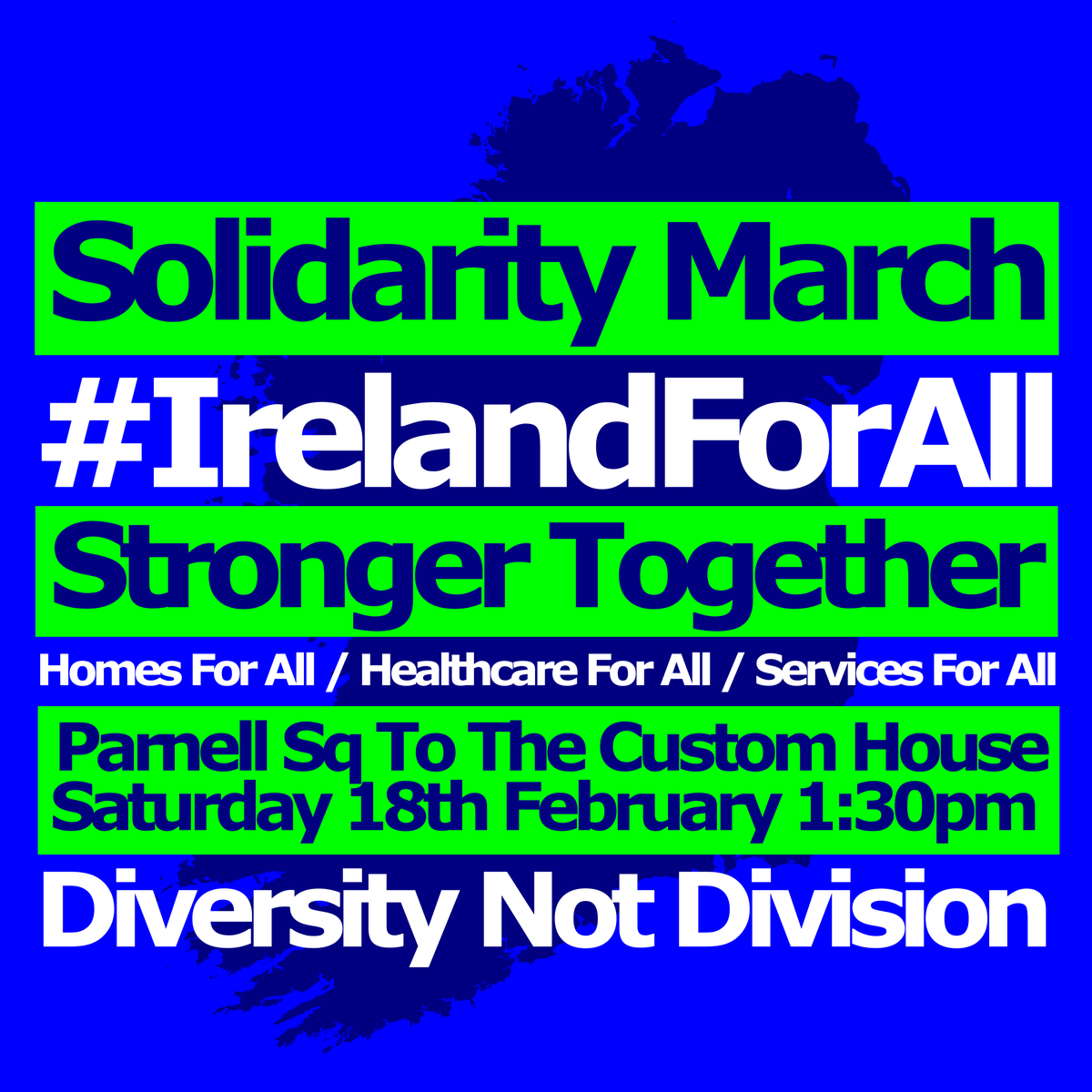 #IrelandForAll. On the 18th Feb 1.30pm Parnell Square we come together to stand against hate and march to celebrate the rich diversity in Ireland and build on a country grounded in a shared vision of love, respect and equality. We are Stronger Together!