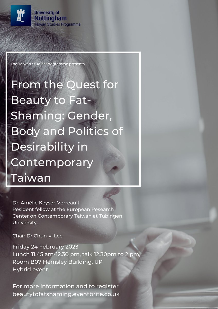 The Taiwan Studies Programme presents: From the Quest for Beauty to Fat-Shaming: Gender, Body and Politics of Desirability in Contemporary Taiwan 📆Friday, 24 Feb 🕐11.45-12.30 (lunch); 12.30-2pm (talk) eventbrite.co.uk/e/from-the-que…