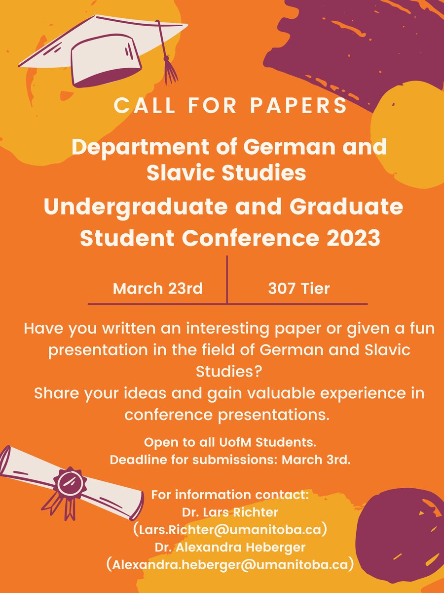 Join the Department of German and Slavic Studies on March 23rd at the 2023 Undergraduate and Graduate Student Conference! 

Submissions are open to all University of Manitoba students!

Deadline for submissions is March 3rd. 

#UManitoba #UMResearch #UMGermanSlavic #StartsatArts