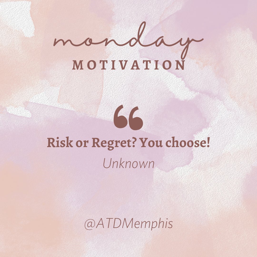 "Risk or Regret? You choose!" #MondayMotivation #ATD #ATDMemphis