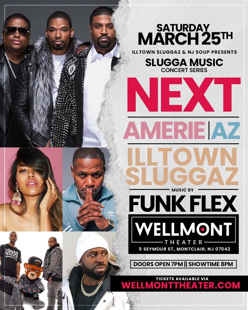 Illtown Sluggaz (@illtownsluggaz) on Twitter photo “The Slugga Music Concert Series” March 25th at <a href="/WellmontTheater/">The Wellmont Theater</a> in Montclair. Performances by <a href="/thegroupnext_/">NEXT</a> <a href="/ameriie/">AMERIE 에므리</a> and <a href="/quietAZmoney/">AZ</a> ! Opening set by us <a href="/funkflex/">Funk Flex !!!!!</a> will be on the 1's & 2's.
For tickets visit thewellmonttheater.com “The Slugga Music Concert Series” March 25th at <a href="/WellmontTheater/">The Wellmont Theater</a> in Montclair. Performances by <a href="/thegroupnext_/">NEXT</a> <a href="/ameriie/">AMERIE 에므리</a> and <a href="/quietAZmoney/">AZ</a> ! Opening set by us <a href="/funkflex/">Funk Flex !!!!!</a> will be on the 1's & 2's.
For tickets visit thewellmonttheater.com