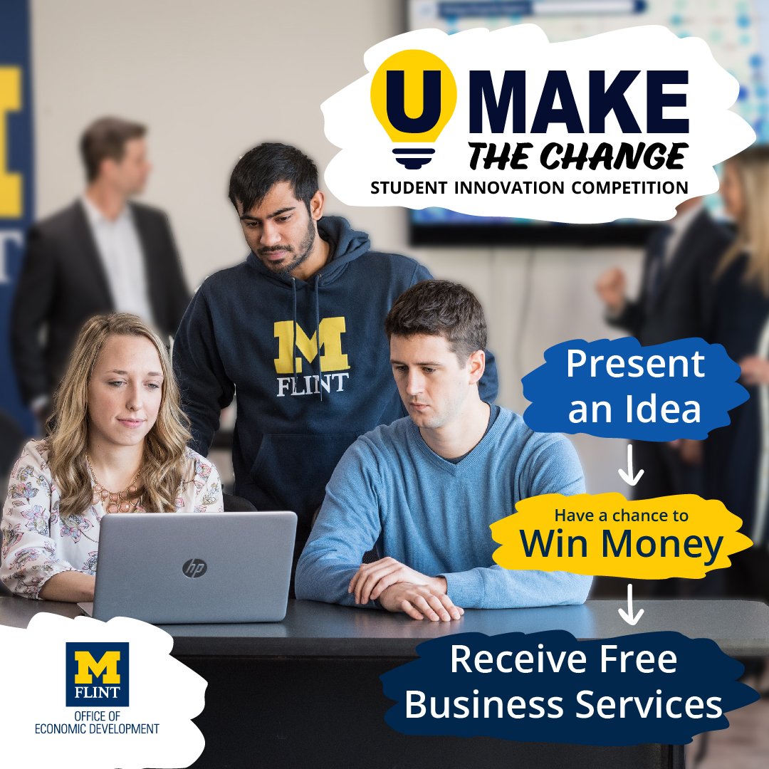 UM-Flint Office of Economic Development (@umflintoed) on Twitter photo UMake the Change student innovation competition is the perfect opportunity to test out your business idea. We encourage all <a href="/UMFlint/">University of Michigan-Flint</a> students (undergraduate & graduate) as well as high school students enrolled in UM-Flint classes to submit an idea! go.umflint.edu/umakechange UMake the Change student innovation competition is the perfect opportunity to test out your business idea. We encourage all <a href="/UMFlint/">University of Michigan-Flint</a> students (undergraduate & graduate) as well as high school students enrolled in UM-Flint classes to submit an idea! go.umflint.edu/umakechange