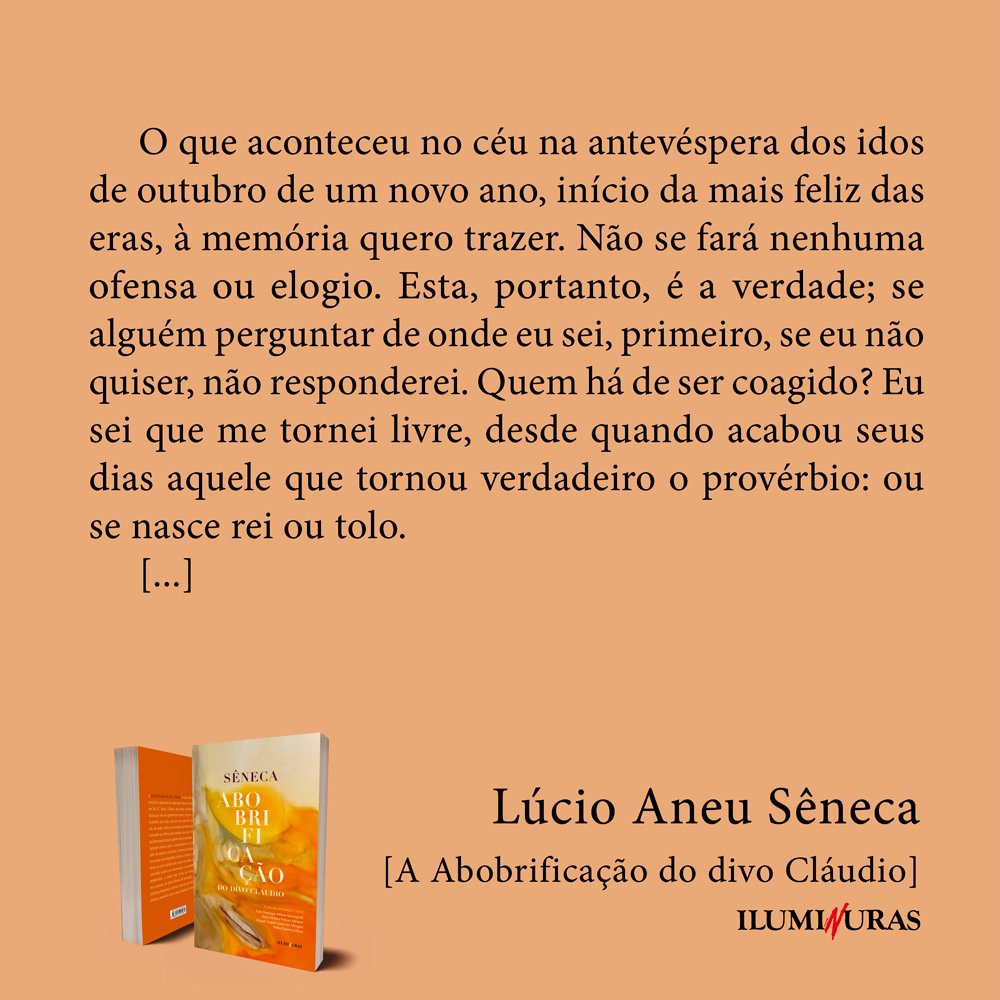 #LucioAneuSeneca #LuizHenriqueMilaniQueriquelli #MariaHelenaFelicioAdriano #MiguelAngeloAndrioloMangini #PedroFalleirosHeise #Filosofia #Literaturaromana #Satiramenipeia #Satira #Leiamais #booktwt #book #livros #editorailuminuras #iluminuras