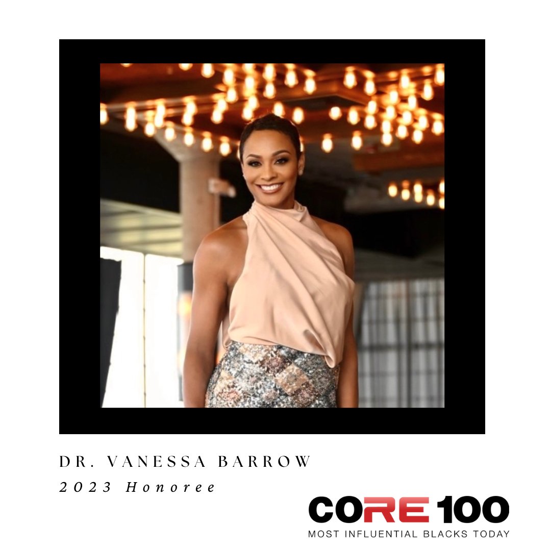 coremag2020's tweet photo. CORE is proud to present the elite group of 2023 CORE 100 Most Influential Blacks Today!
We would like to acknowledge Dr. Vanessa Barrow as one of our honorees!
#Blackexcellence! #CORE100 https://t.co/0vsO4uugPX