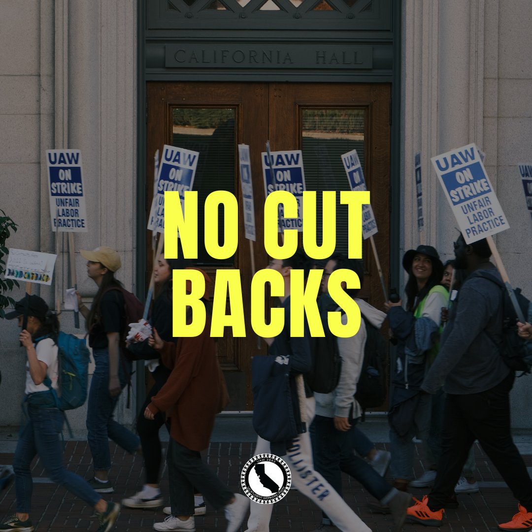 Dark black photo of workers on striking holding picket signs that say “UAW ON STRIKE UNFAIR LABOR PRACTICE” in front of building that says “California Hall” Neon Yellow text reads “No Cutbacks” with UAW 2865 logo wheel at center bottom. 
