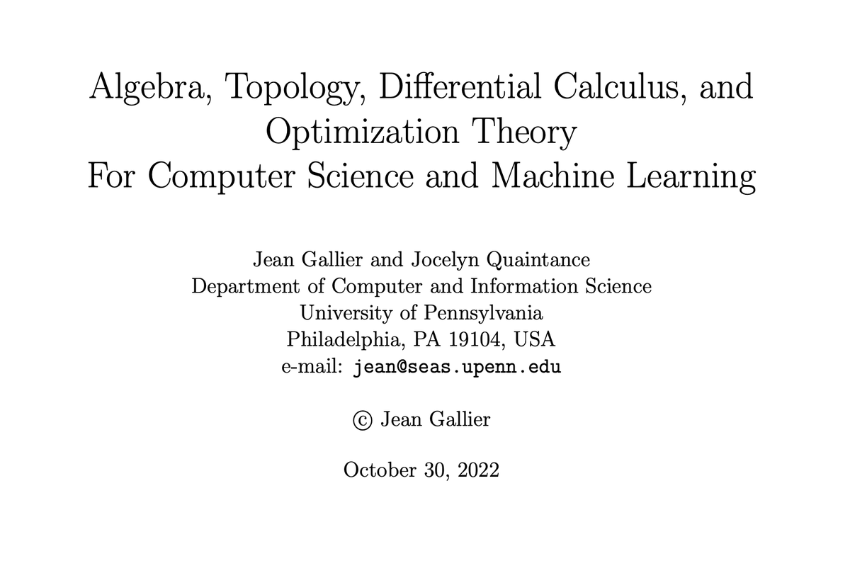 Jeande_d's tweet photo. Algebra, Topology, Differential Calculus, and Optimization Theory For Computer Science and Machine Learning - Jean Gallier, UPenn

A comprehensive book that covers math theories related to CS and machine learning. Very intense, 2163 pages!!!

Get a copy: https://t.co/auBEeRi93b https://t.co/gL0SzPmV6G