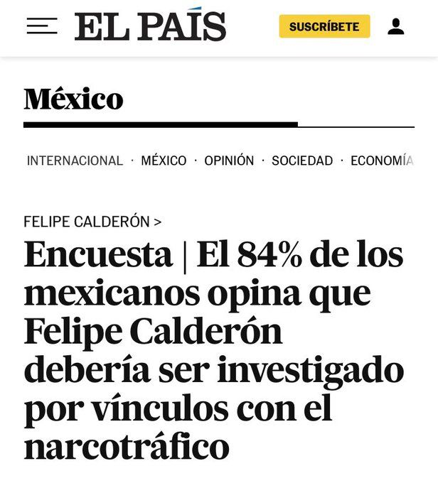 manuelhborbolla's tweet photo. El 84% de los mexicanos está a favor de investigar a Felipe Calderón por vínculos con el narcotráfico.

Cómo estarán las cosas para que hasta en un medio español como El País, se publiquen encuestas como ésta, a pesar de que Calderón gobernó para favorecer a españoles. https://t.co/SlF1CH5Sag