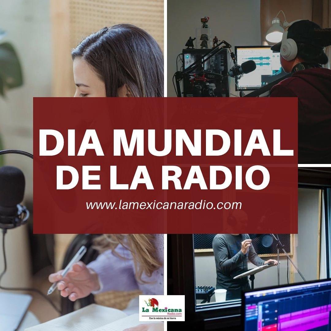 El 13 de Febrero Día mundial de la radio, Reconociendo la labor de todos aquellos que a través de la radio informan, educan y entretienen a toda una población , haciendo de este uno de los medios mas emblemáticos y dinámicos del mundo.  
#DiaMundialDeLaRadio #LaMexicanaRadio