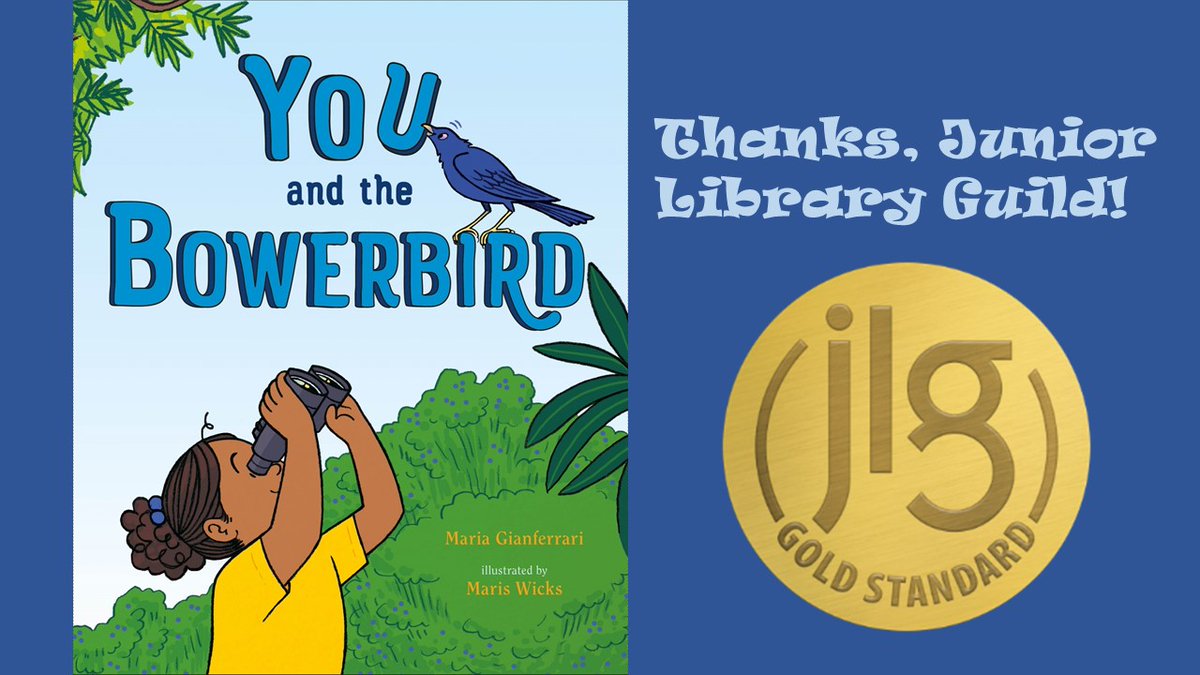 Calling all #kidlit & #birdlovers! Delighted that YOU AND THE BOWERBIRD is a @JrLibraryGuild selection! Featuring @mariswicks's blue-hued art palette! Coming from @mackids in August! Don't miss the #GreatBackyardBirdCount beginning 2/17 #BirdTwitter