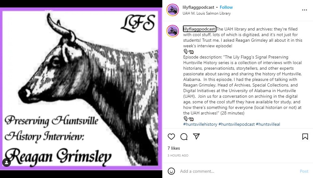 Hear Reagan Grimsley speak about the UAH Library and Archives and Preservation and Digital Archiving on this weeks Lilyflaggpodcast. Thanks to Lilyflaggpodcast for highlighting the UAH Archives and Special Collections and Digital Initiatives in this weeks podcast.