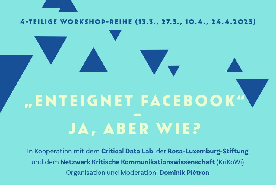 criticaldatalab's tweet photo. Wir freuen uns sehr auf die Workshop-Reihe “Enteignet Facebook: Ja, aber wie?” in Kooperation mit der @rosaluxstiftung und @krikowi. Konzipiert und moderiert von @dominikpietron. Alle weiteren Infos zu den Terminen und die Anmeldedetails gibt es hier: https://t.co/1DLpgaFd8S https://t.co/XiHCRex7Ci