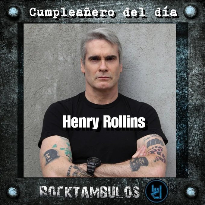 El gran Henry Rollins está de cumpleaños hoy Happy birthday Henry 