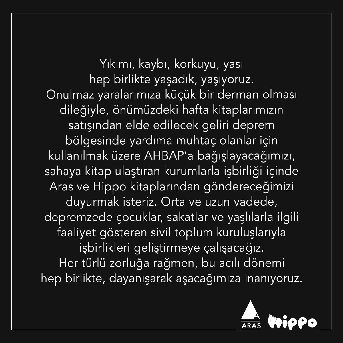 Her türlü zorluğa rağmen, bu acılı dönemi hep birlikte, dayanışarak aşacağımıza inanıyoruz.