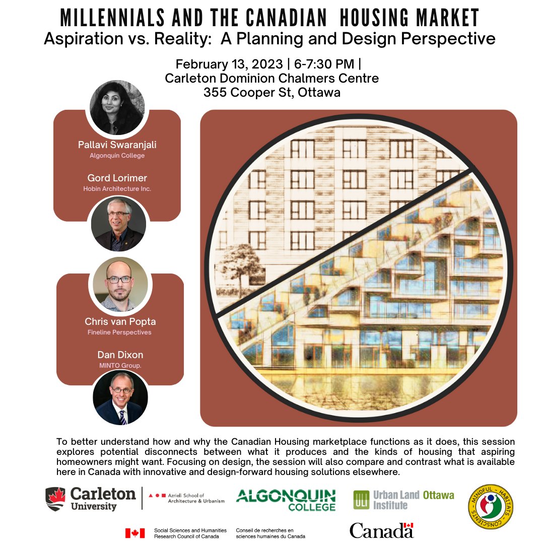 Tonight! Feb 13, 6-7:30 PM EST
Carleton Dominion-Chalmers Centre |
Session 2: Homeownership from a Design and Planning perspective. The session will also compare and contrast what is available here in Canada with innovative and design-forward housing solutions elsewhere.