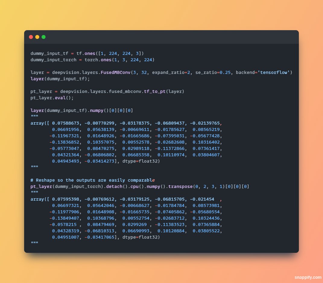 LandupDavid's tweet image. Furthermore, #DeepVision exposes generic building blocks, like MBConv, FusedMBConv and TransformerEncoders. 

Each of which can be instantiated in #PyTorch or #TensorFlow mode, and each of which can *port weights* automatically, exposing framework duality on multiple API levels: