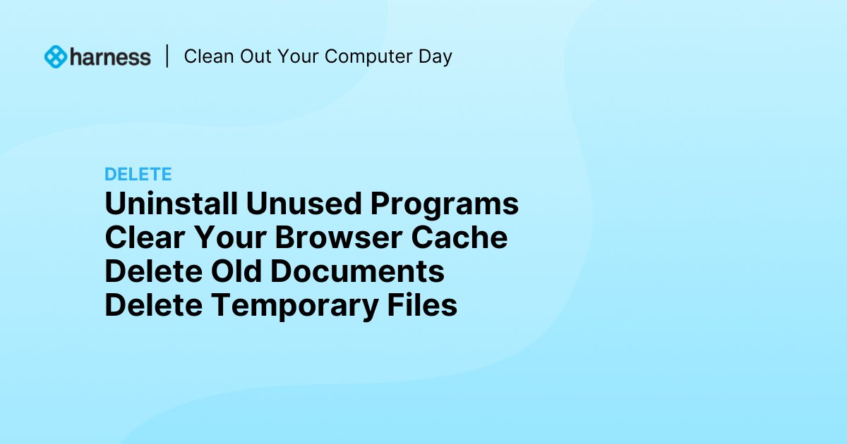 harnessio's tweet image. Today is #CleanOutYourComputerDay! 🖥🧹

Here are some tips for cleaning yours in 4 easy steps: 

✅ Organize
✅ Delete
✅ Clean
✅ Protect

Will you be cleaning your #computer today? #DevTwitter #DevCommunity