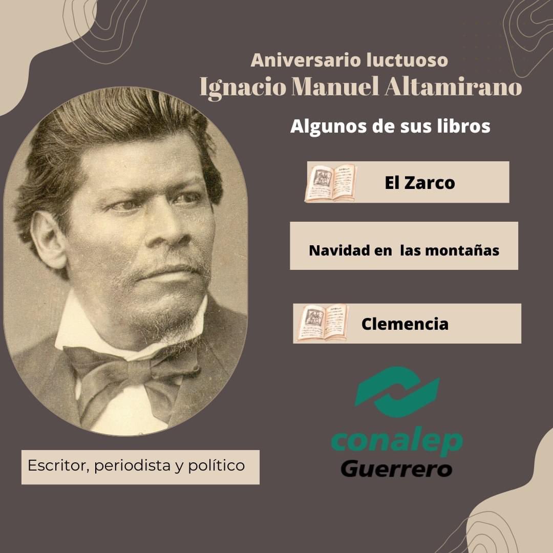 ConalepGro19's tweet photo. 📖✍️Hoy 13 de febrero, recordamos el aniversario luctuoso del destacado escritor guerrerense, Ignacio Manuel Altamirano
Figura literaria destacable, su producción abarca: poesía, novela, historias, cuadros de costumbres, periodismo, estudios de historia y crítica literaria. https://t.co/TKJnU7s9IY