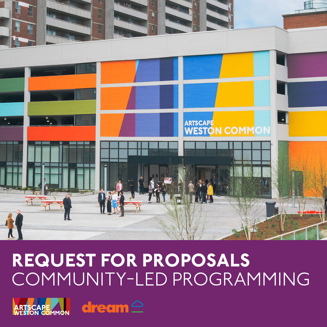 RFP alert! Artscape, in partnership with Dream Community Foundation are accepting applications for a Community-Led Workshop Series at Artscape Weston Common!

Learn more and Apply Now! bit.ly/3K0nFhz