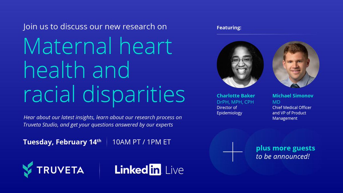 truveta's tweet photo. Register for our LinkedIn Live on 2/14 to hear from Director of Epidemiology @baker_drph about our latest research on preeclampsia, heart failure, and racial disparities, and Chief Medical Officer @SimonovSays about the research process in Truveta Studio: https://t.co/DI7cSJroC1 https://t.co/NQ7aC8O6Wy